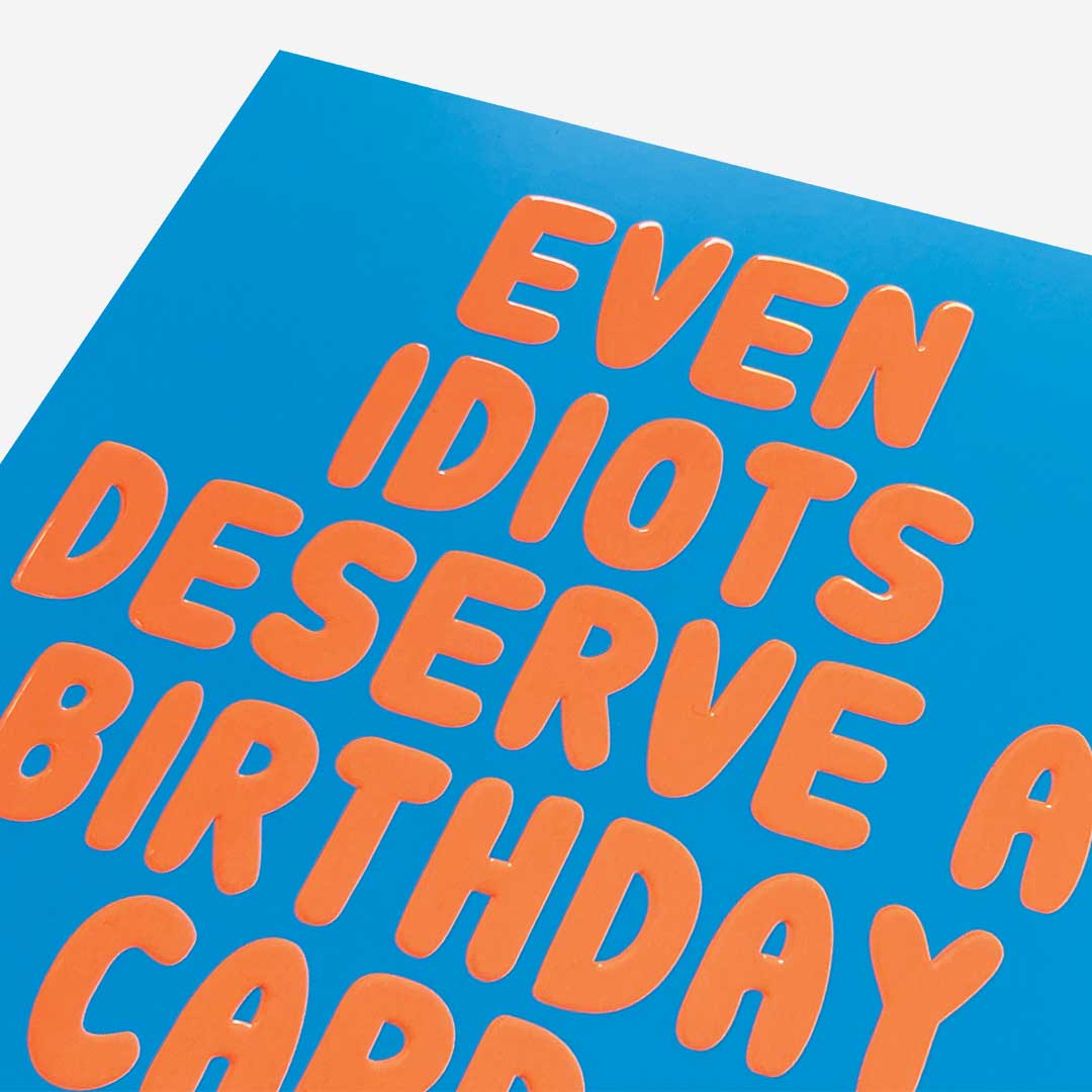 Idiot deserve cards