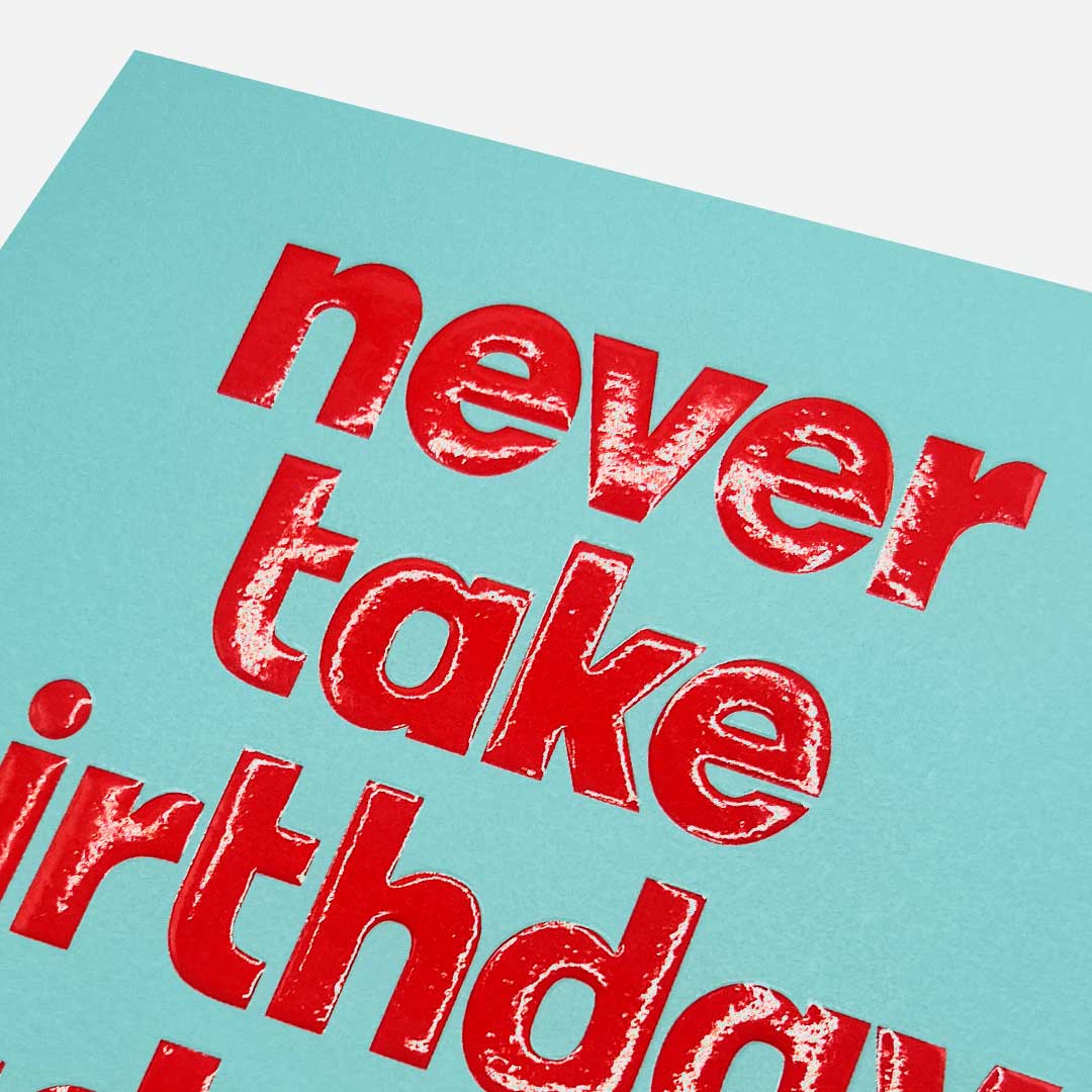 Never Take Birthday Advice From Me Birthday Card
