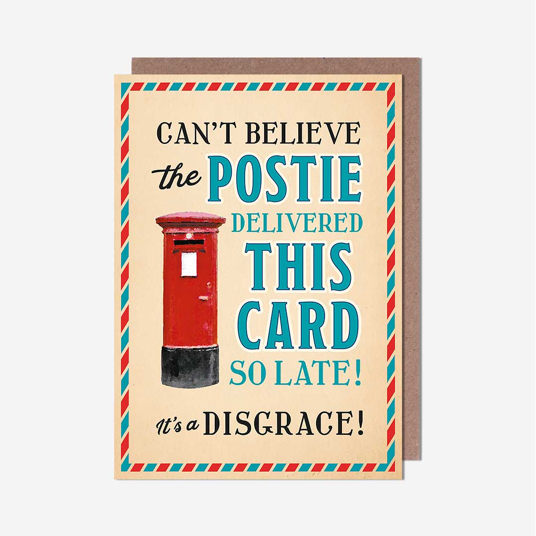 Postie Delivered Card Late! Birthday Card