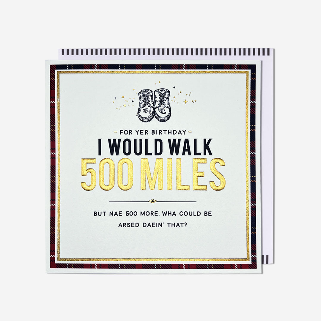 Walk 500 Miles Birthday Card