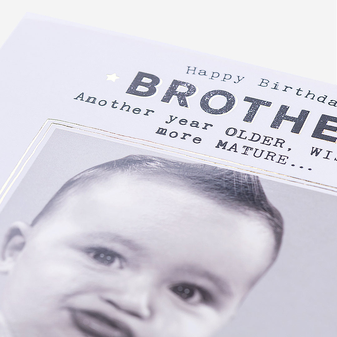 Older, Wiser And More Mature Brother Birthday Card