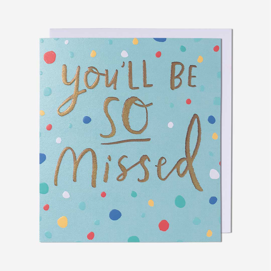 You'll Be So Missed Leaving Card
