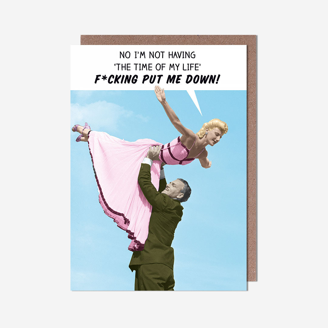 Having The Time Of My Life Birthday Card