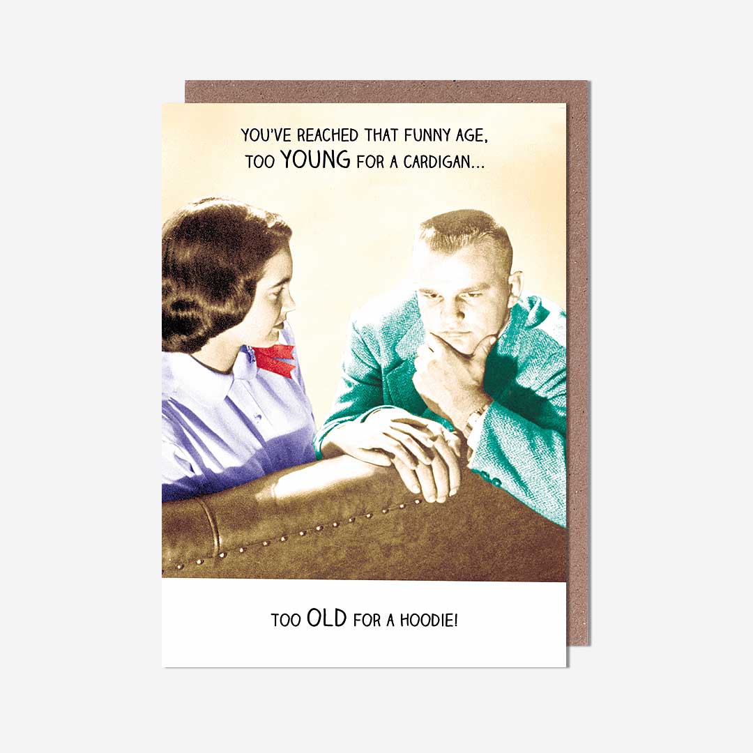 Too Young For A Cardigan Birthday Card