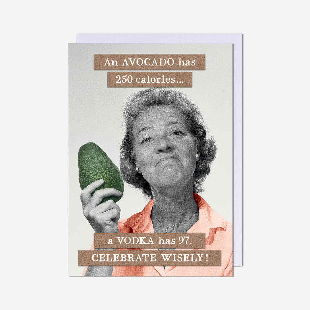 Avocado Has 250 Calories Birthday Card