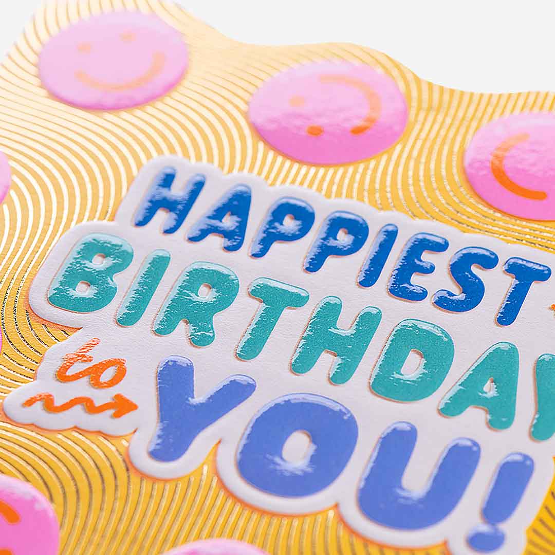 Happiest Of Birthdays To You! Card