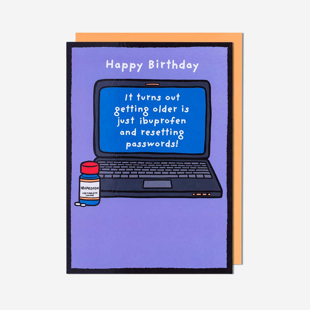 Getting Old Is Just Ibuprofen Birthday Card