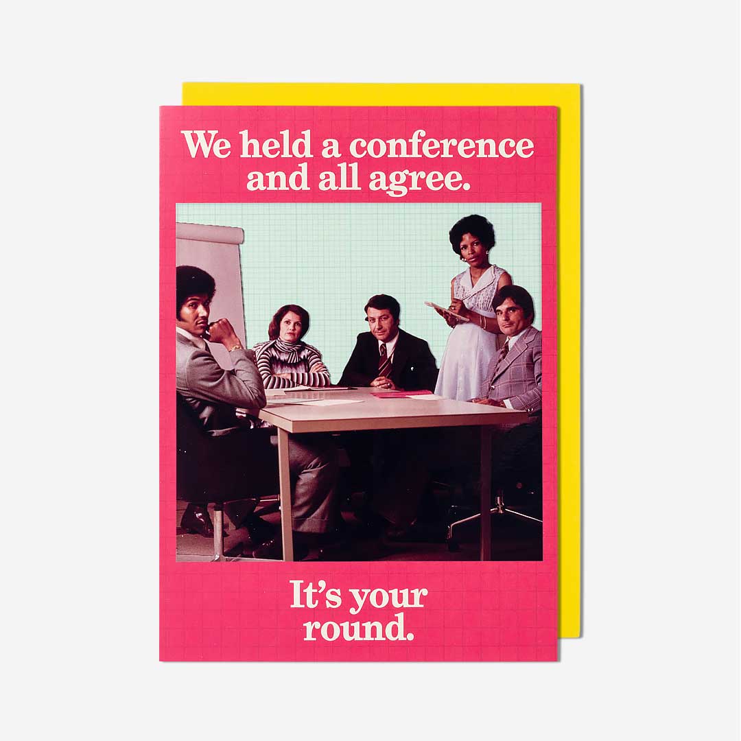 Conference Your Around Birthday Card