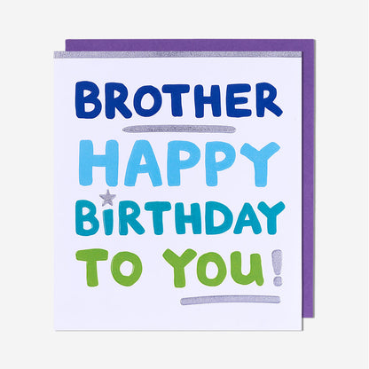 Happy Birthday To You Brother Birthday Card