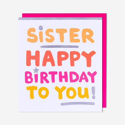 Happy Birthday To You! Sister Card