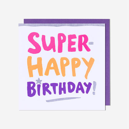 Super Happy Birthday Card