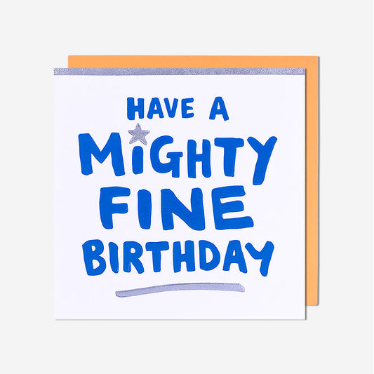 Mighty Fine Birthday Card