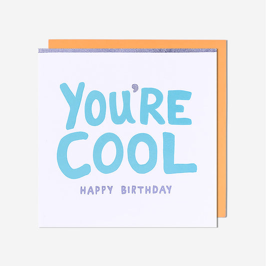 You'Re Cool Happy Birthday Birthday Card