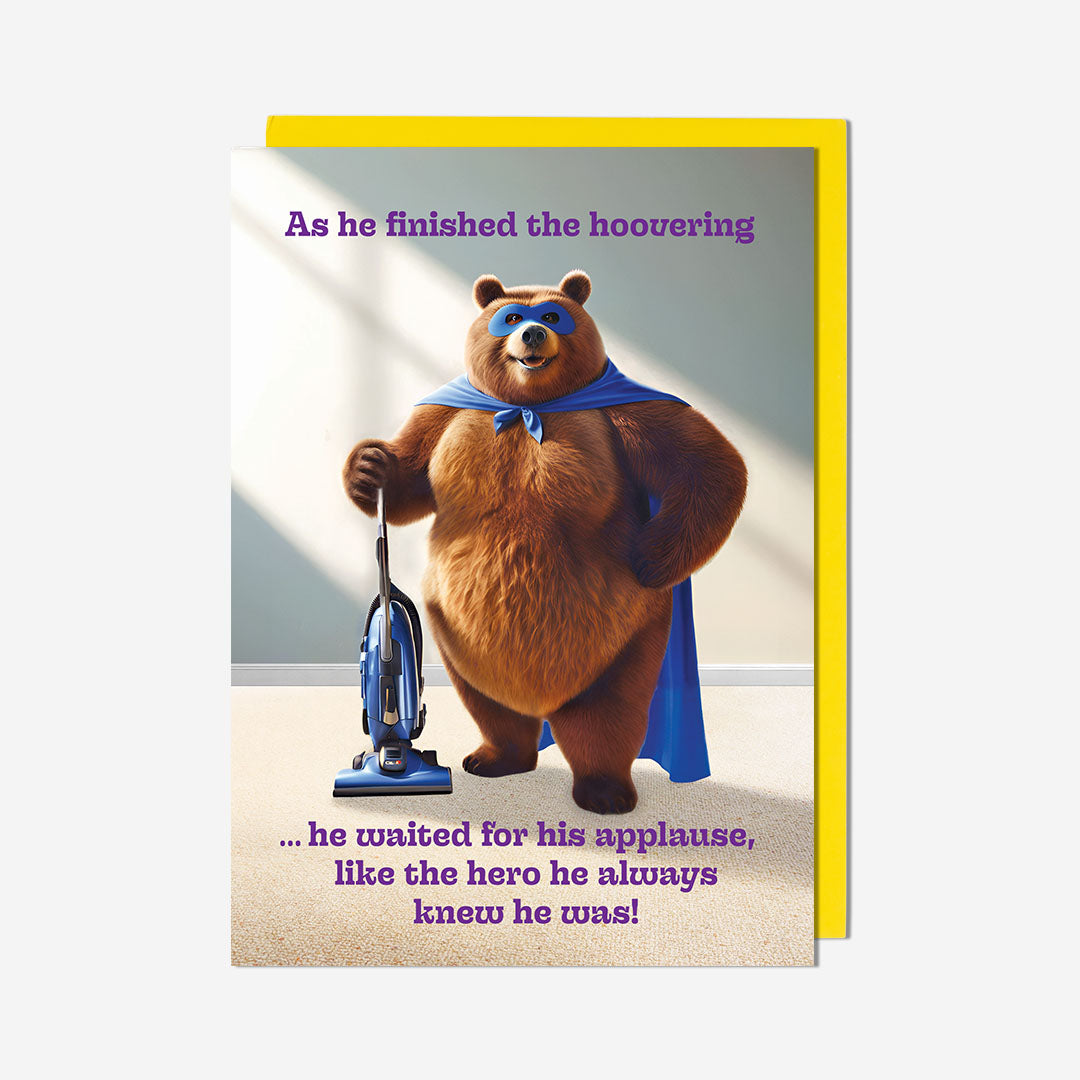 Hoovering Bear Waited For Applause Birthday Card