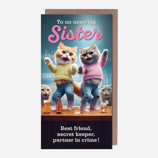 Sister cats dancing on bar Sister Birthday Card