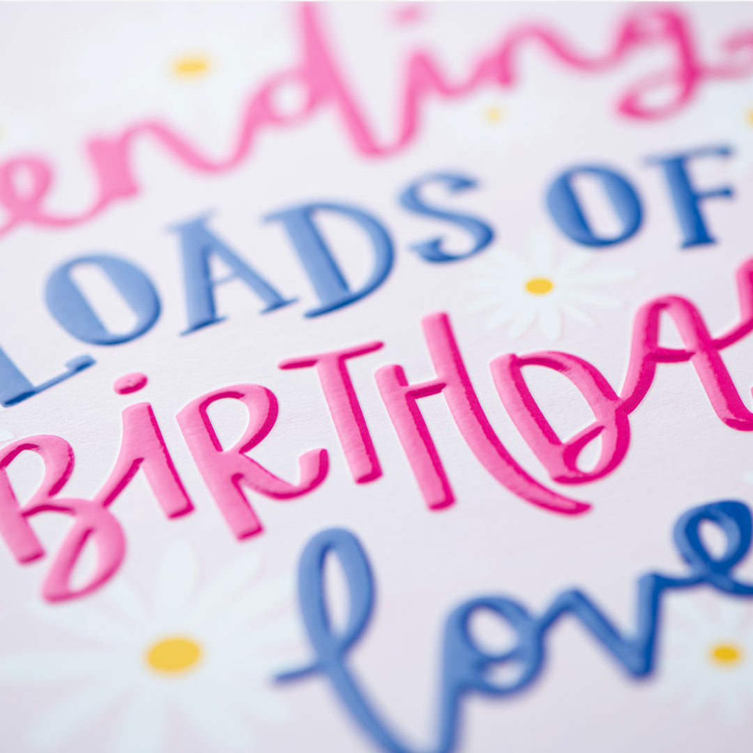 Loads Of Birthday Love Daisy Card