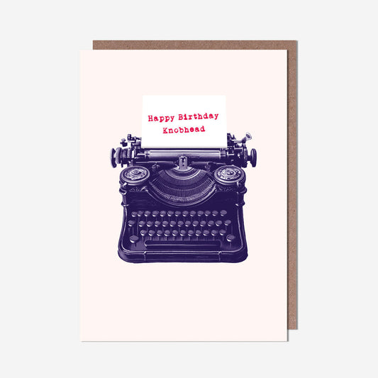 Knobhead Typewriter Birthday Card