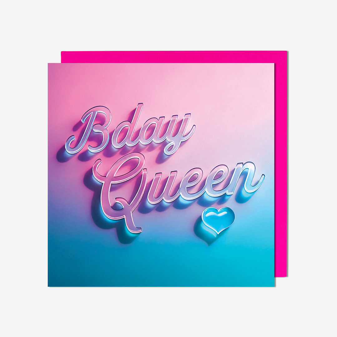 Bday Queen Birthday Card