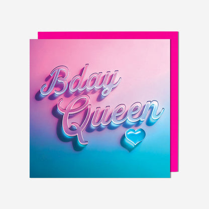 Bday Queen Birthday Card