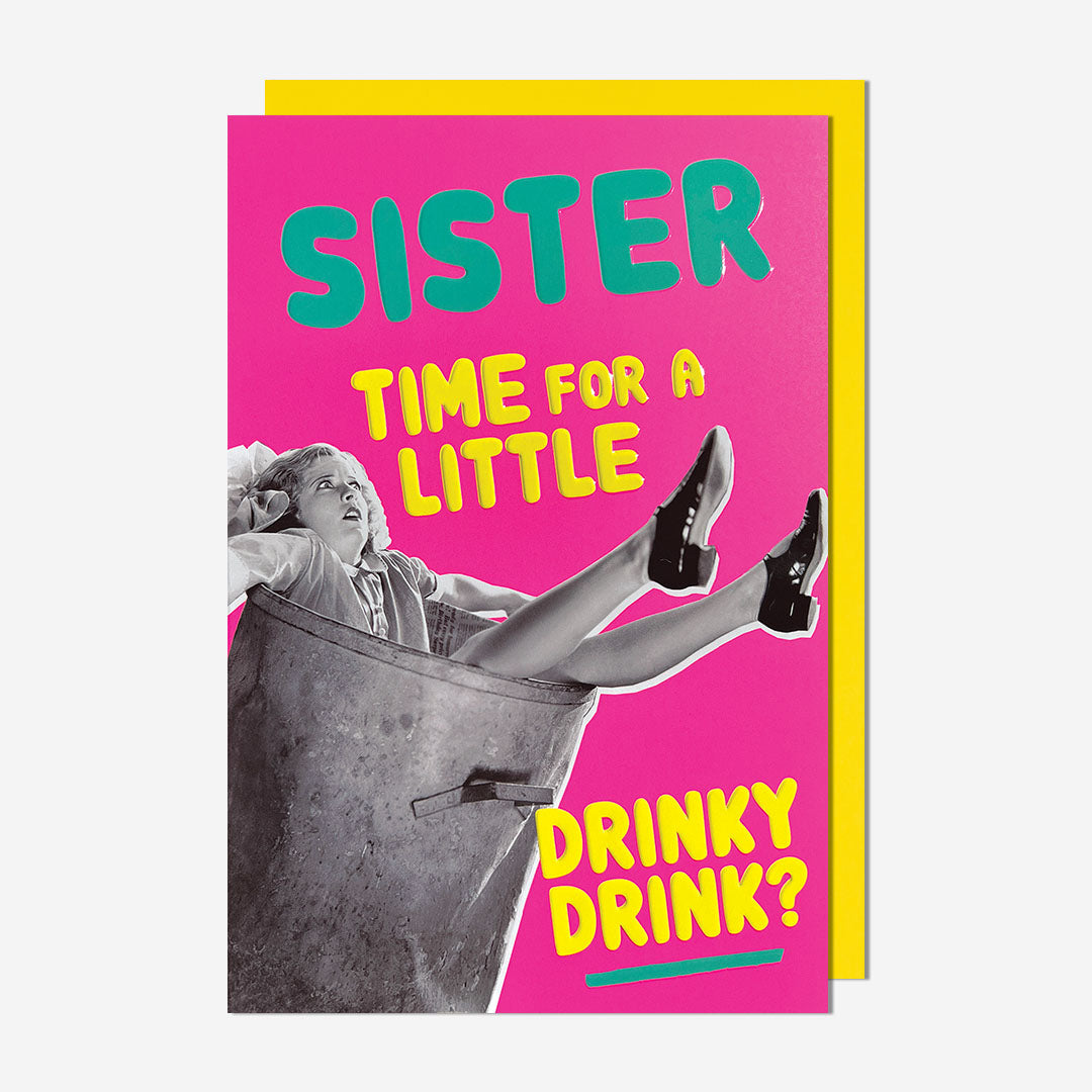 Drinky Drink? Sister Birthday Card