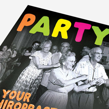 Party like your chiropractor's watching