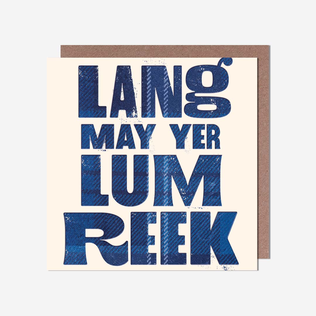 Lang May Yer Lum Reek General Card
