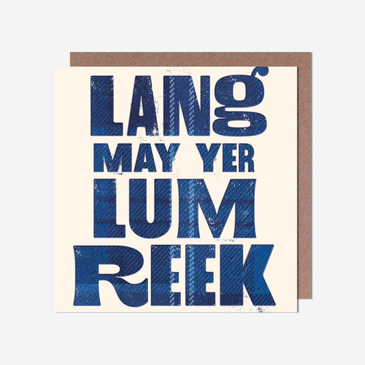 Lang May Yer Lum Reek General Card