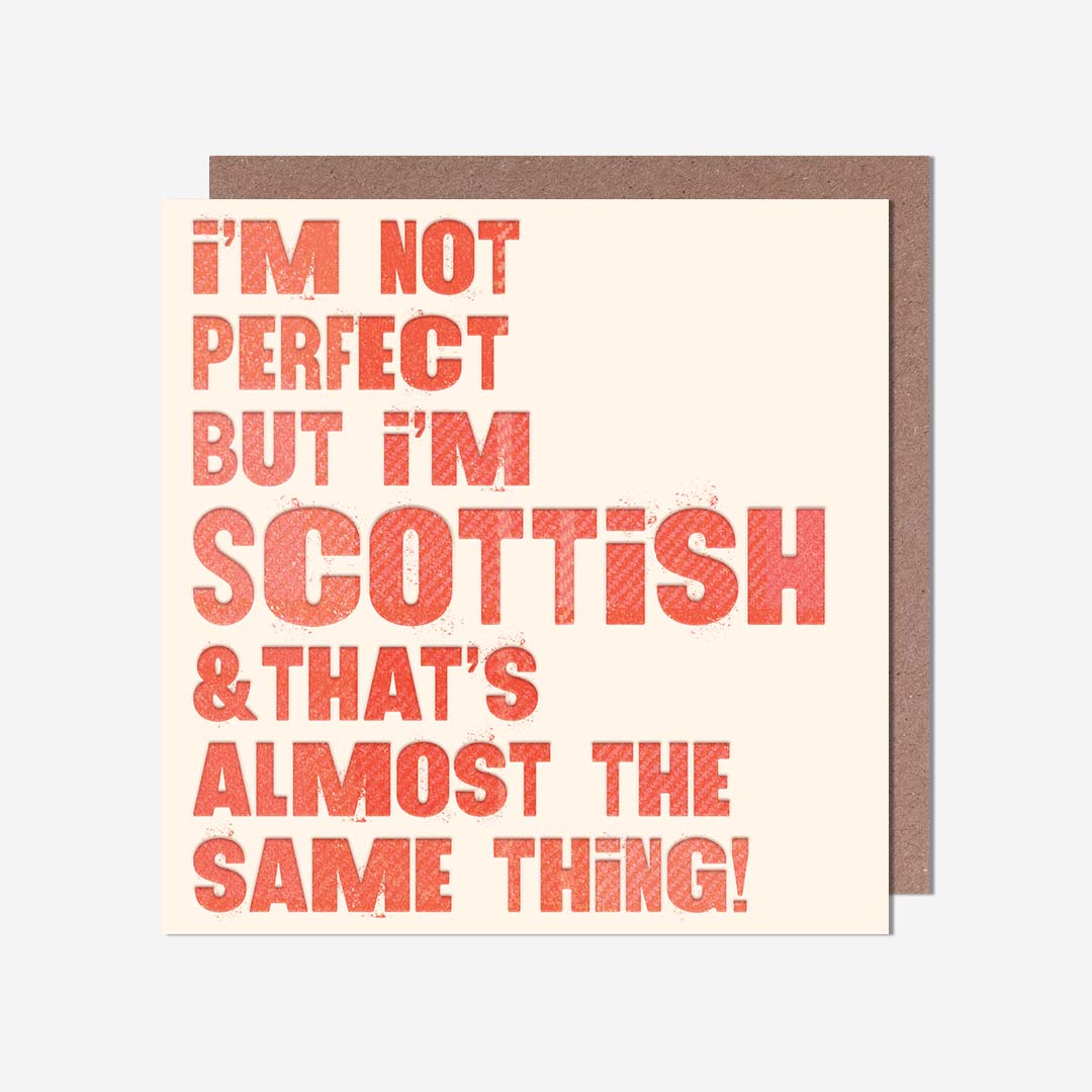 Not Perfect But I'M Scottish General Card