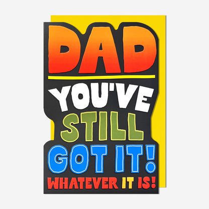You've Still Got It Dad Birthday Card