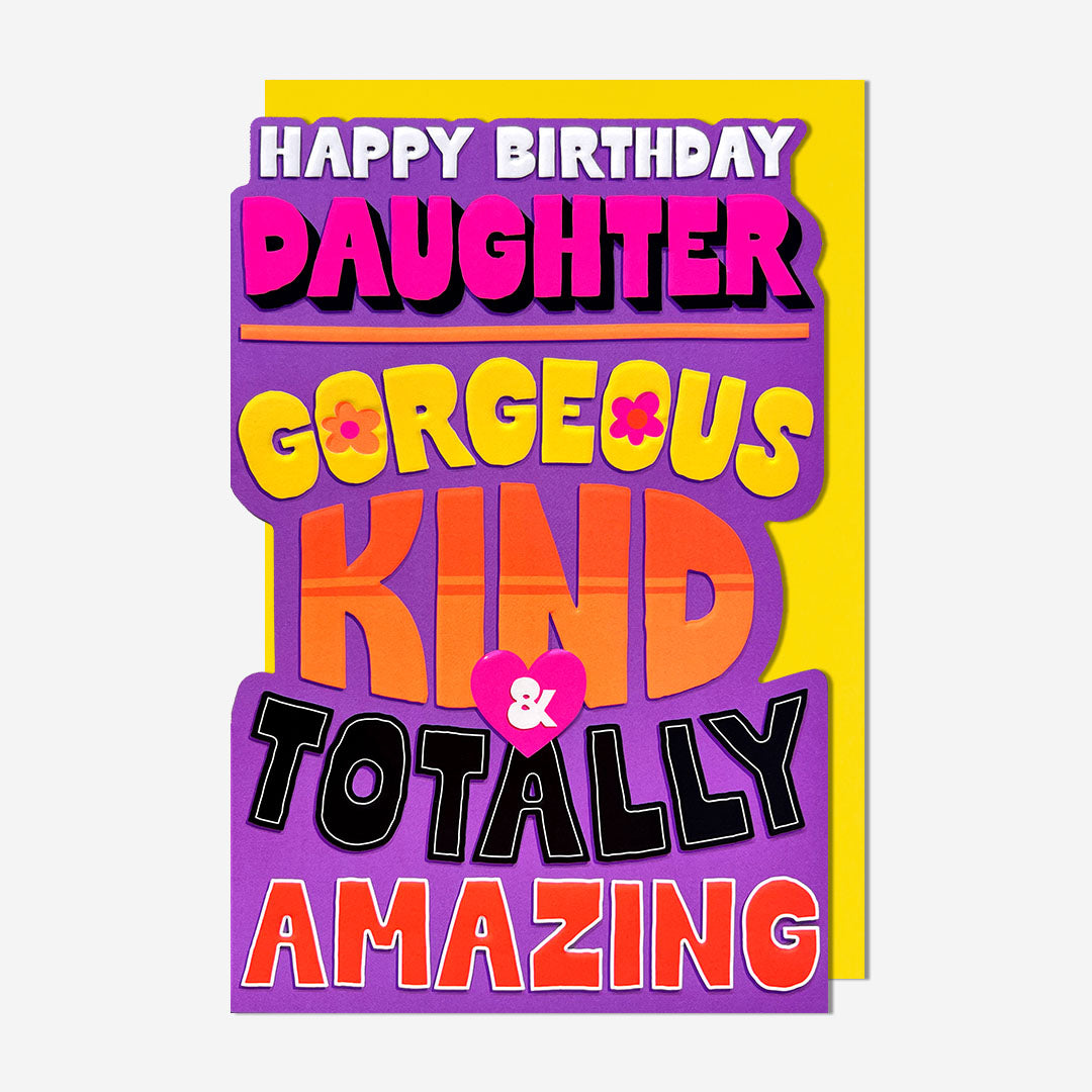 Gorgeous Kind Amazing Daughter Birthday Card