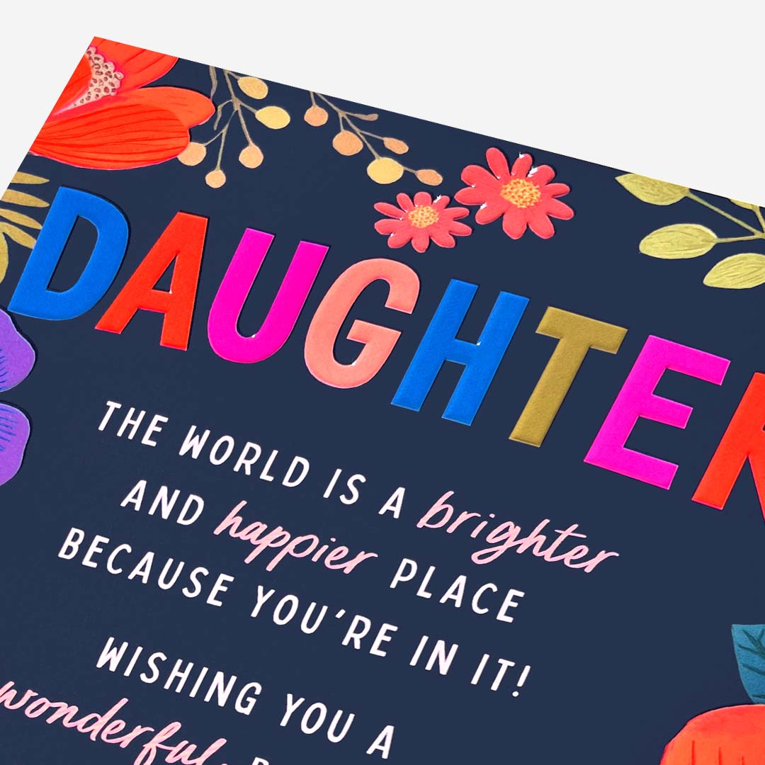 World Is Brighter Daughter Birthday Card