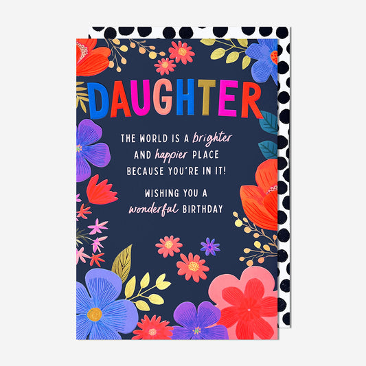 World Is Brighter Daughter Birthday Card