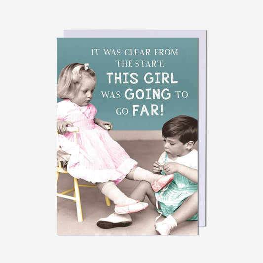 Girl Going To Go Far Birthday Card