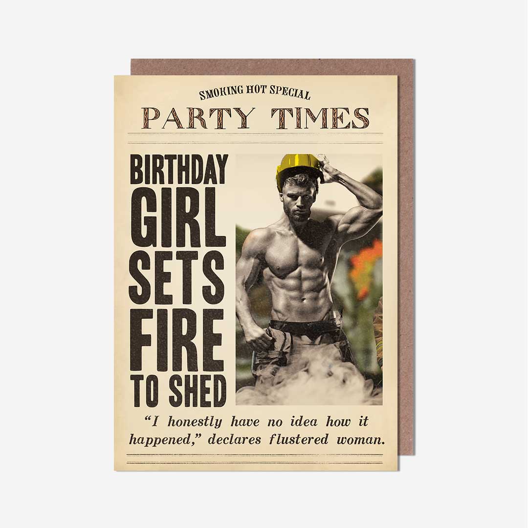 Birthday Girl Sets Fire To Shed Card