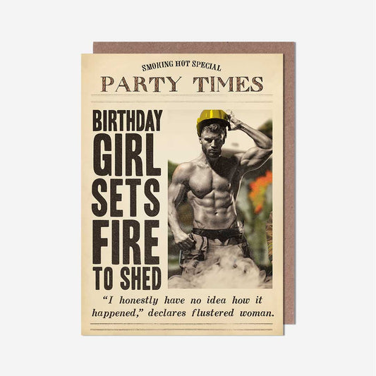 Birthday Girl Sets Fire To Shed Card