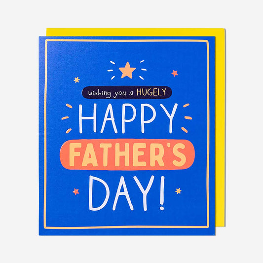Hugely Happy Father's Day Card