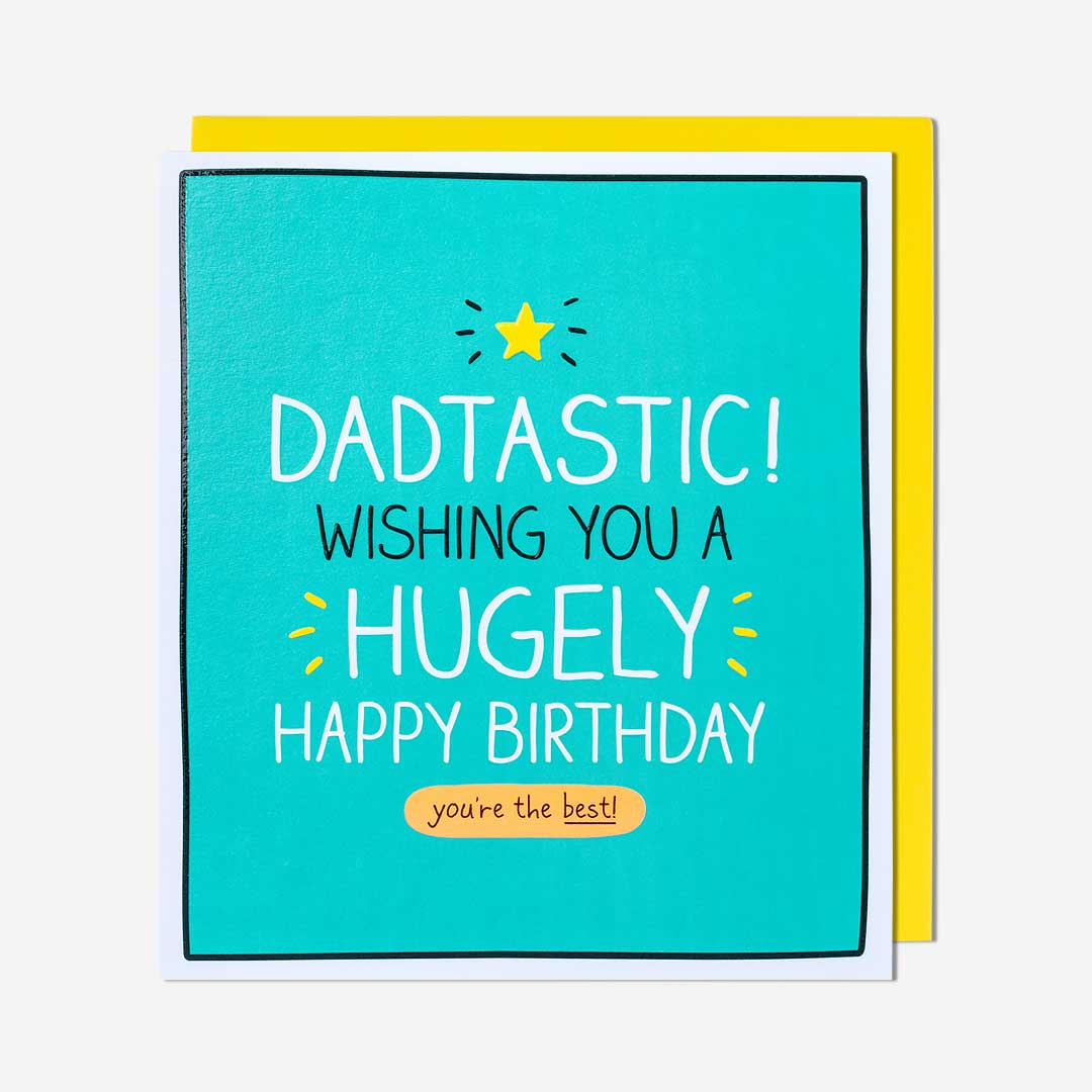 Dadtastic! Hugely Happy Birthday Dad Birthday Card