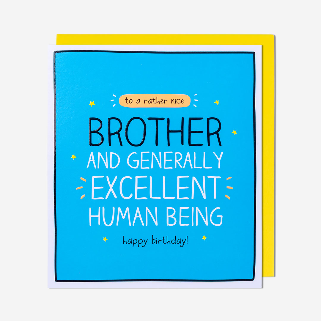 Excellent Human Being Brother Birthday Card
