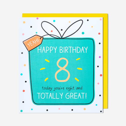 8 And Totally Great! 8th Birthday Card