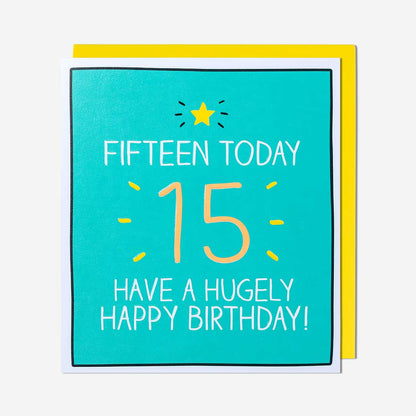 15 Hugely Happy Birthday 15th Birthday Card