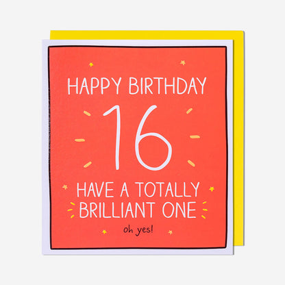 16 Totally Brilliant One 16th Birthday Card