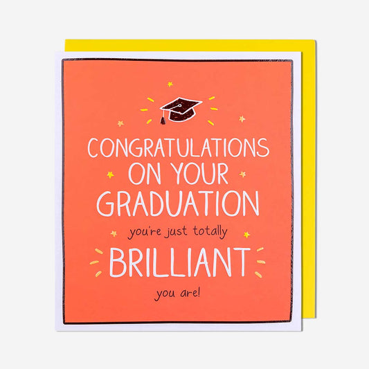 You're Just Totally Brilliant Graduation Card