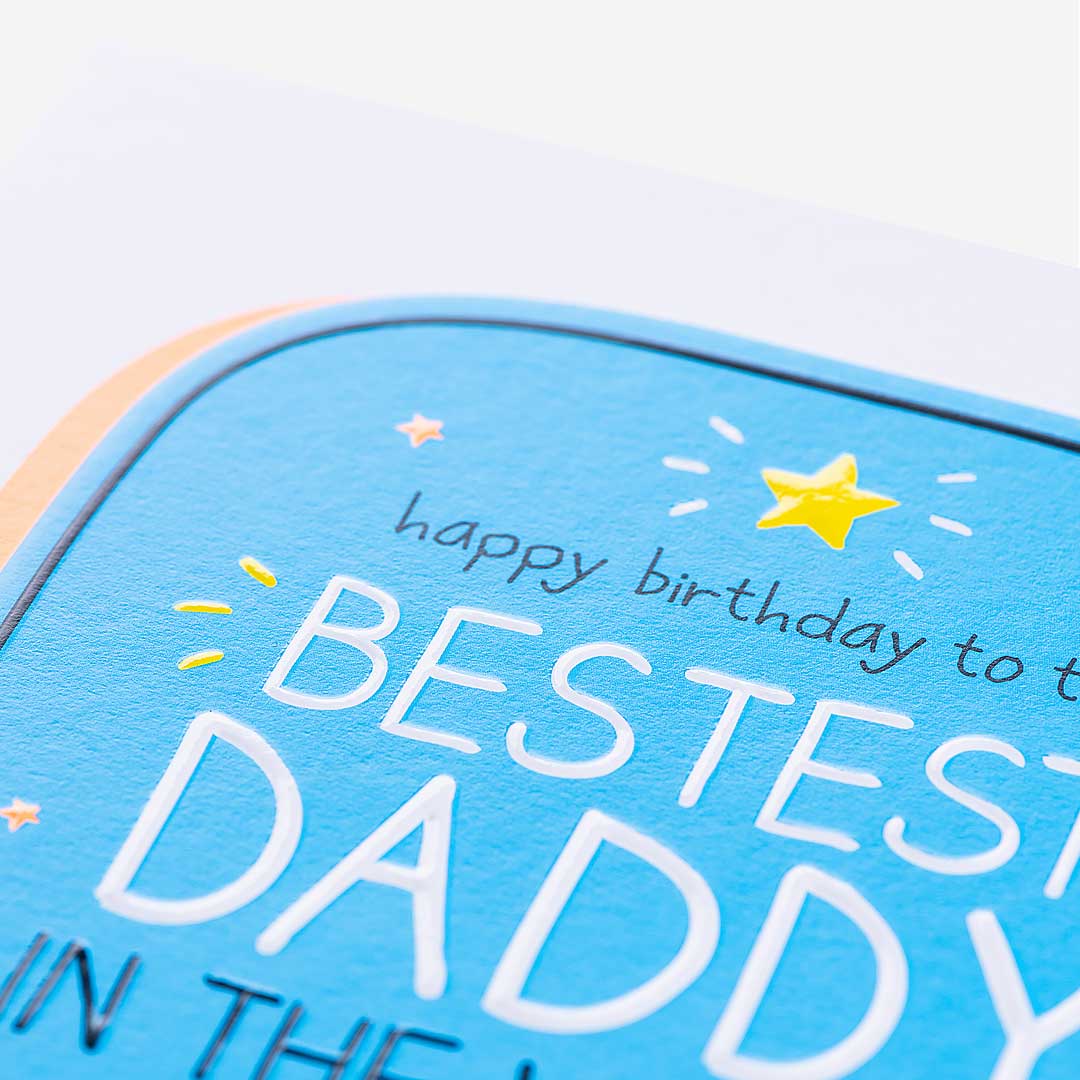 Bestest Daddy In The Whole Wide World Daddy Birthday Card