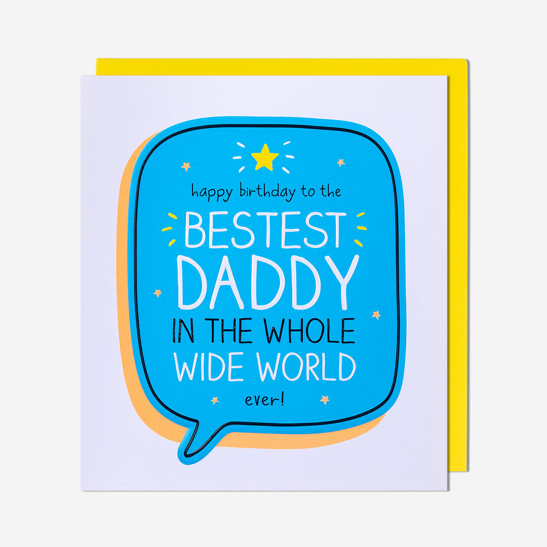 Bestest Daddy In The Whole Wide World Daddy Birthday Card