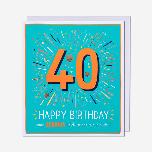 40 Some Serious Celebrations In Order 40th Birthday Card