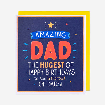 Hugest Of Birthdays To The Brilliantest Of Dads! Birthday Card