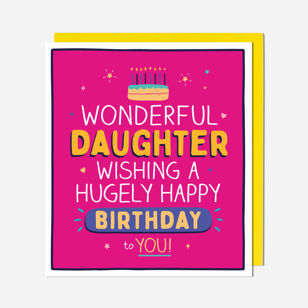 Wonderful Daughter Hugely Happy Birthday to You Card