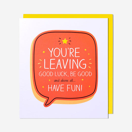 Good Luck, Be Good Leaving Card