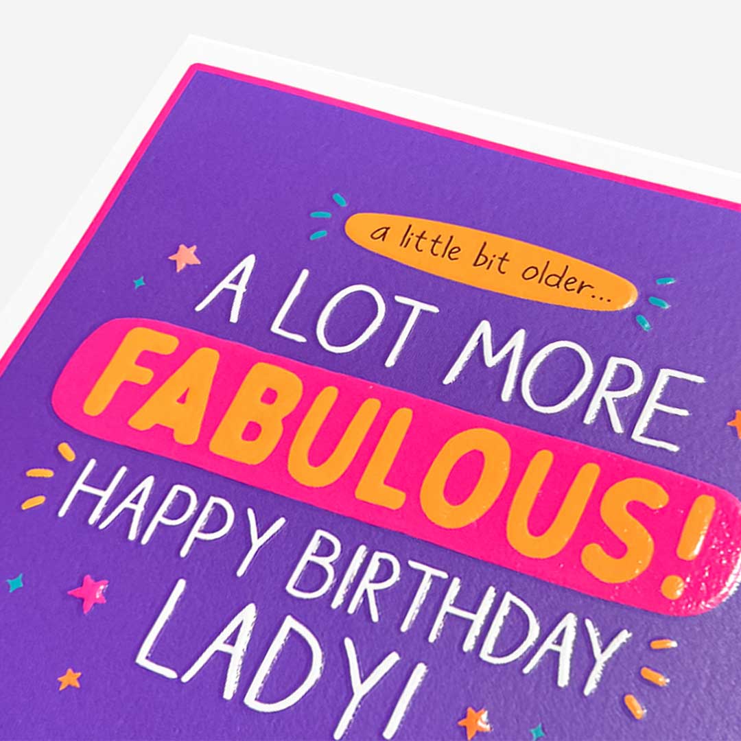 A Lot More Fabulous! Birthday Card