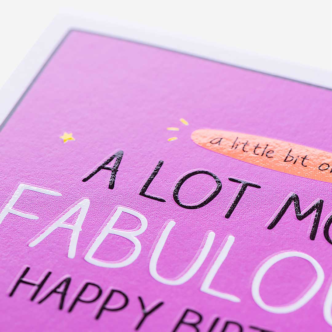 A Lot More Fabulous! Birthday Card